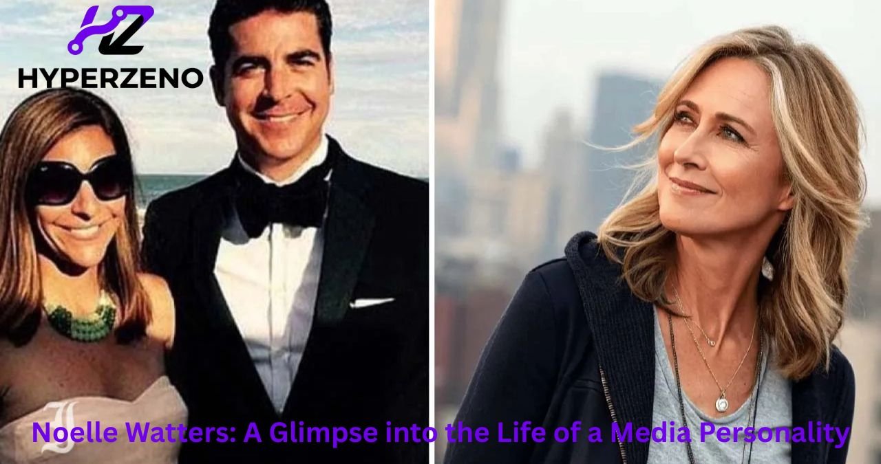 Noelle Watters: A Glimpse into the Life of a Media Personality