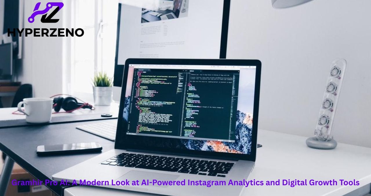 Gramhir Pro AI: A Modern Look at AI-Powered Instagram Analytics and Digital Growth Tools