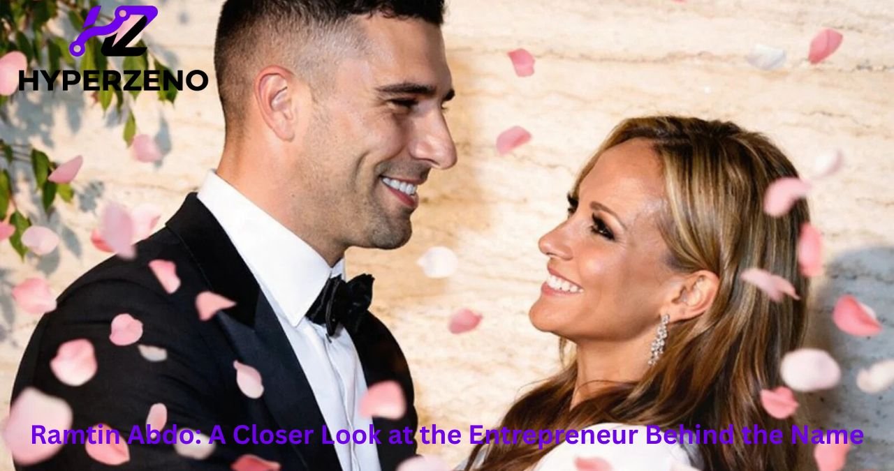 Ramtin Abdo: A Closer Look at the Entrepreneur Behind the Name