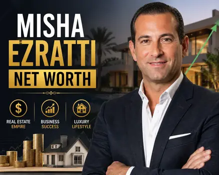 Misha Ezratti Net Worth – Wealth, Business and Real Estate